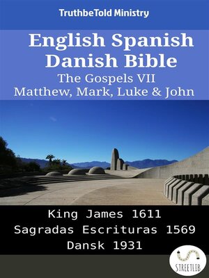 cover image of English Spanish Danish Bible--The Gospels VII--Matthew, Mark, Luke & John
